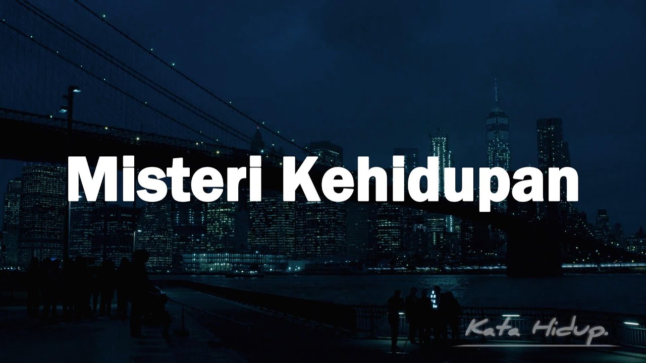 Misteri Kehidupan - Kata Hidup