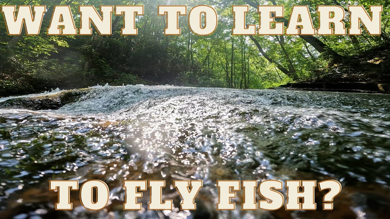 This IS the BEST way to learn how to Fly Fish