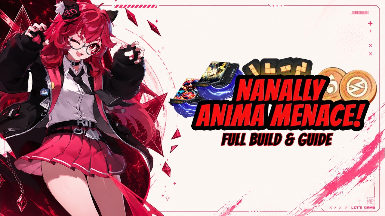 COMPLETE NANALLY GUIDE! Best Nanally Build - Arcs, Talents, Console & Team | Neverness to Everness