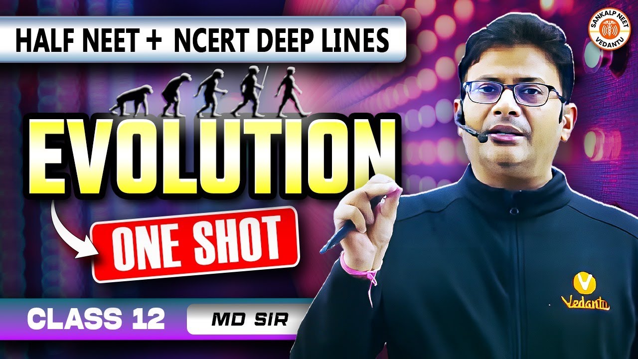 EVOLUTION CLASS 12 ONE SHOT | COMPLETE CHAPTER PYQ & THEORY | NEET 2025 | ZOOLOGY BY MANISH SIR