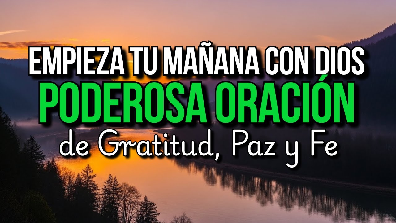 Oración de la Mañana para Empezar de Nuevo 🙏 Señor, Haz lo que Tú Quieras en Mí