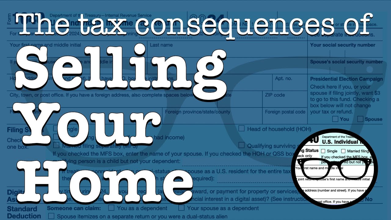 The Tax Implications of Selling your Home, part 1