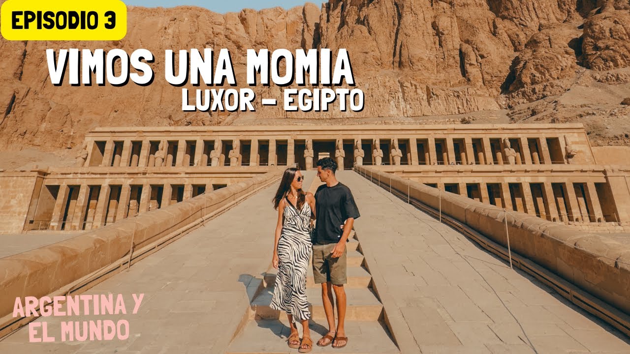 4 LUGARES QUE TENES QUE VISITAR EN LUXOR EGIPTO