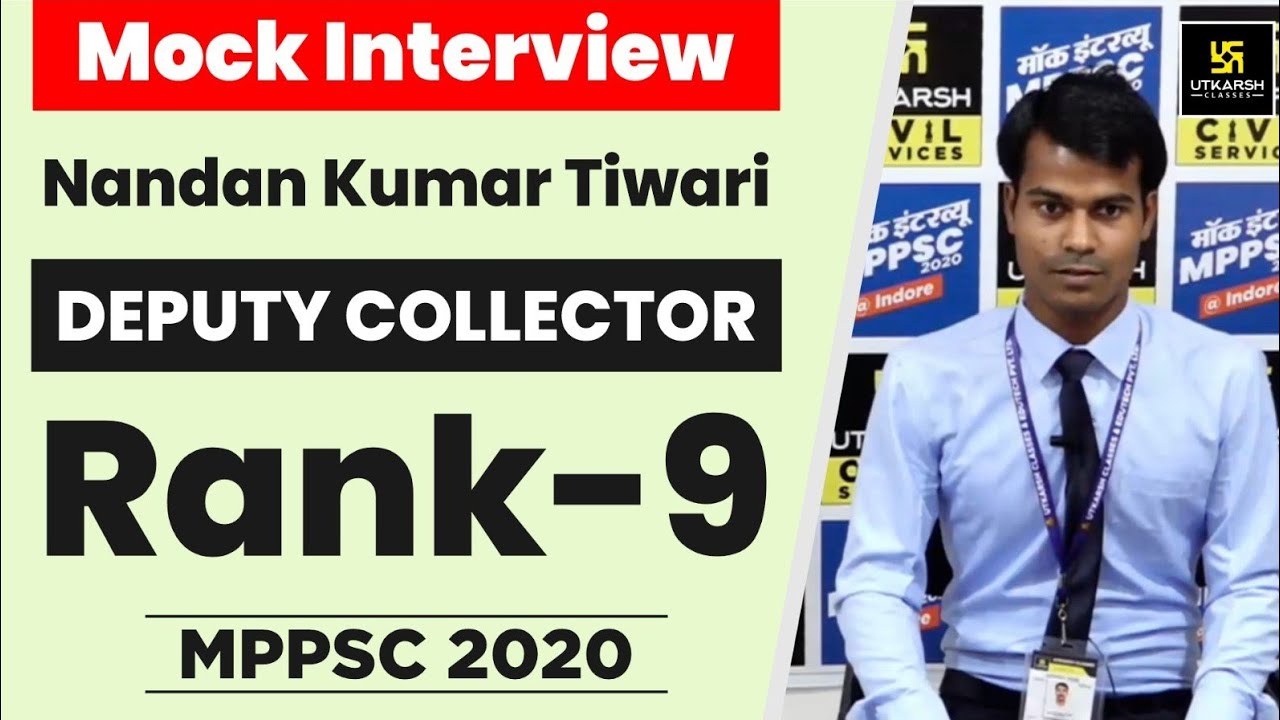 MPPSC 2020 | Mock Interview | Nandan Kumar Tiwari (Rank- 9)  | Deputy Collector |  MPPSC Utkarsh