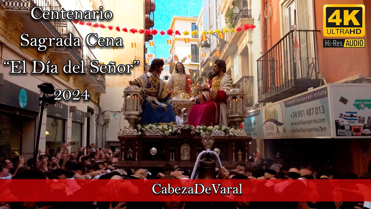 EL DIA DEL SEÑOR || ESTRENO || EXTRAORDINARIA CENA CENTENARIO || CORPUS MÁLAGA 2024