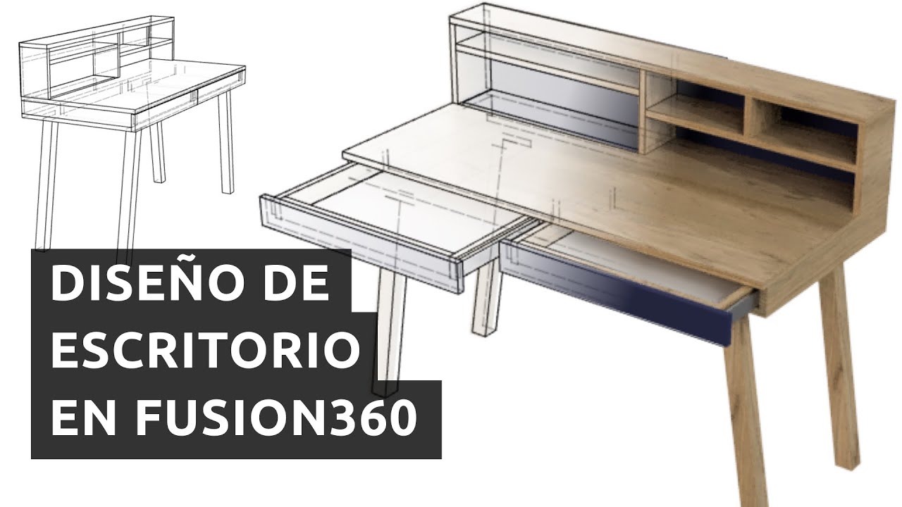 Diseño de escritorio en Fusion360 / #CarpinteriaEnCuarentena