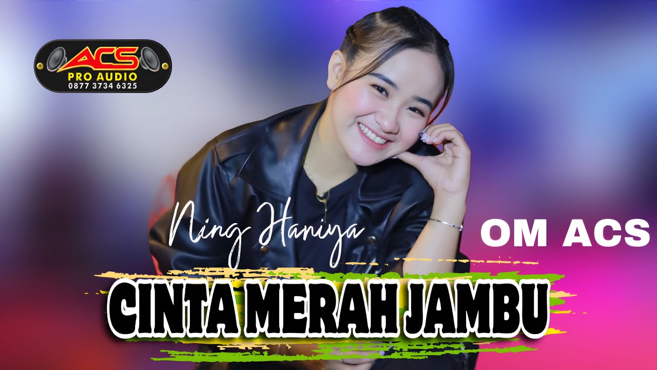CINTA MERAH JAMBU - NING HANIYA - OM ACS