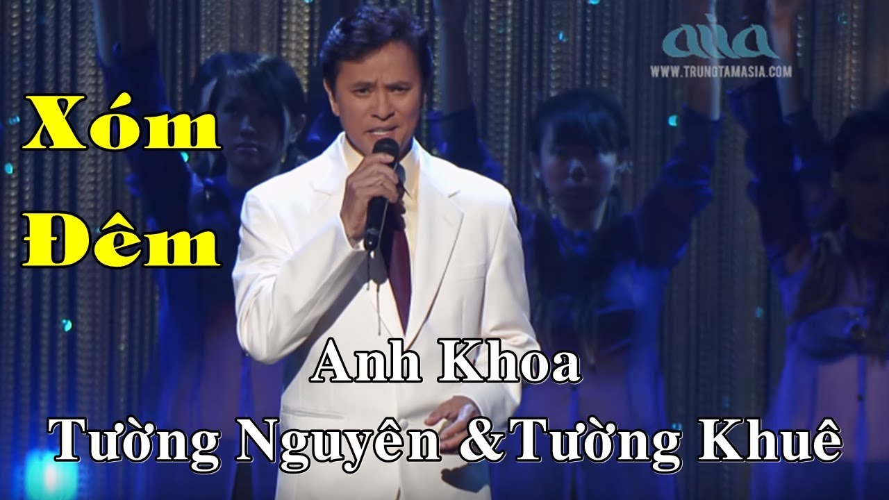 X&oacute;m Đ&ecirc;m | Nhạc sĩ: Phạm Đ&igrave;nh Chương | Ca sĩ: Anh Khoa, Tường Nguy&ecirc;n & Tường Khu&ecirc;