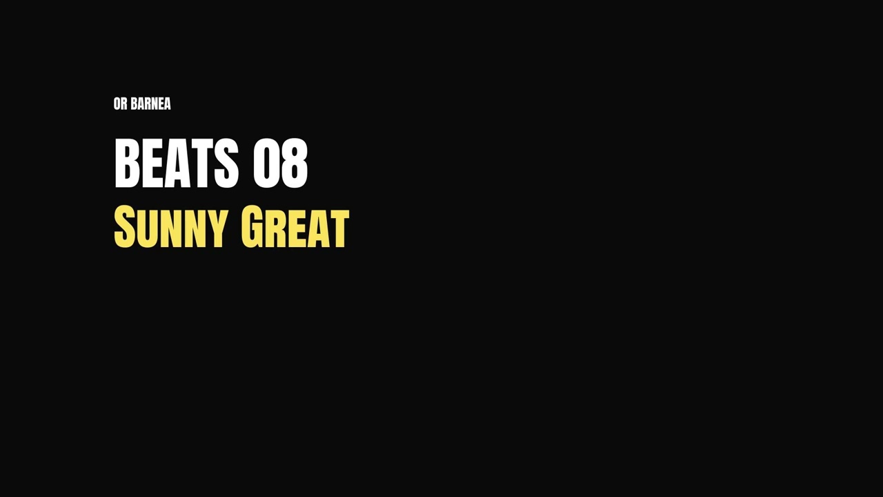 OR BARNEA - BEATS 08 - SUNNY GREAT