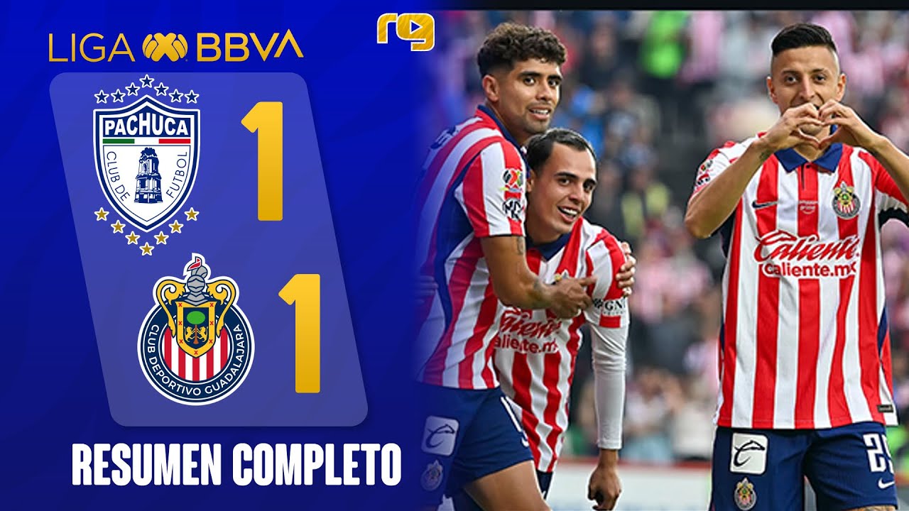 🔥PARTIDAZO PACHUCA VS CHIVAS 1-1 | RESUMEN COMPLETO | J6 APERTURA 2026 | LIGA MX