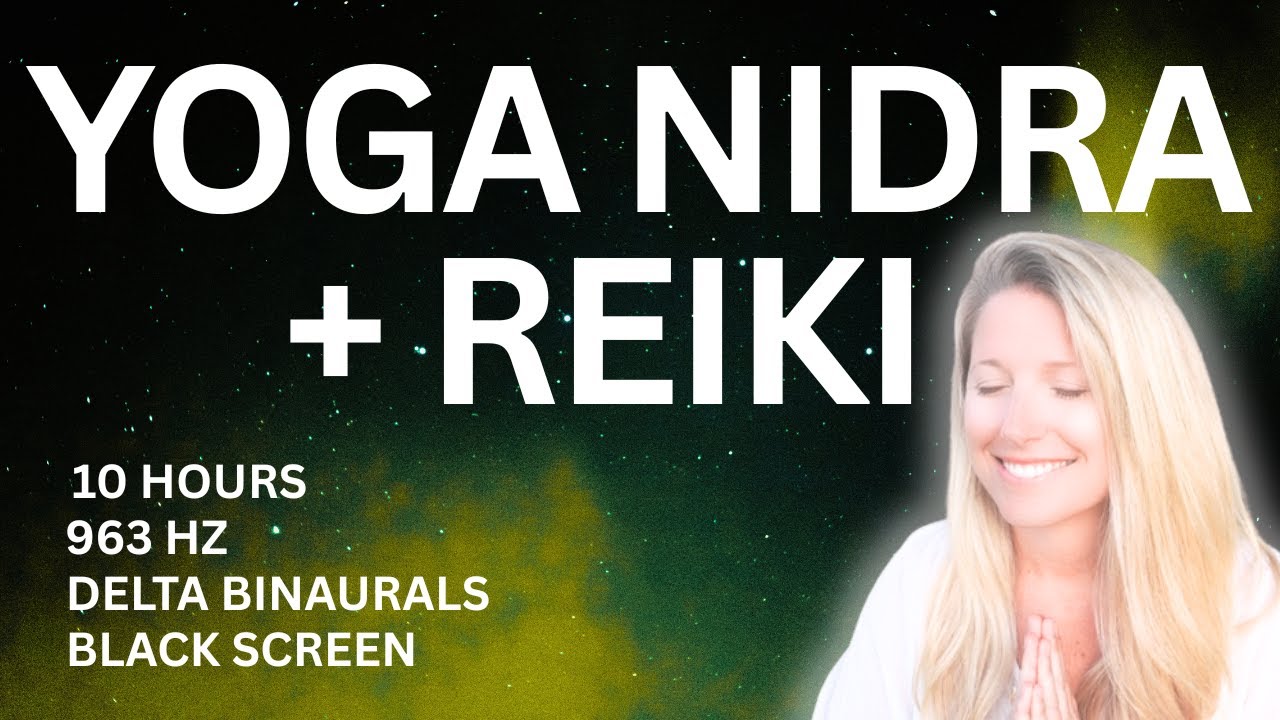 Deep Sleep Yoga Nidra With Reiki Healing | Delta Binaural Beats | 963 Hz | Black Screen