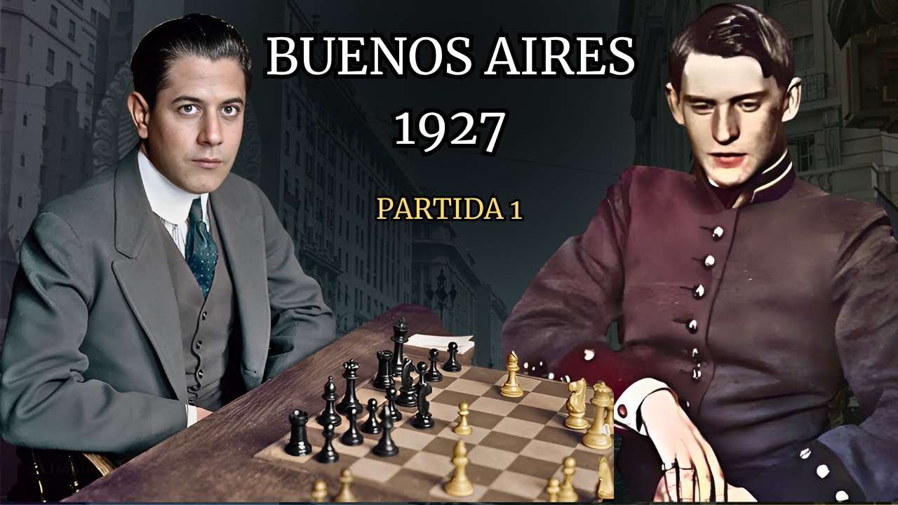 CAPABLANCA vs ALEKHINE: LO QUE NUNCA TE CONTARON (1927) | PARTIDA 1