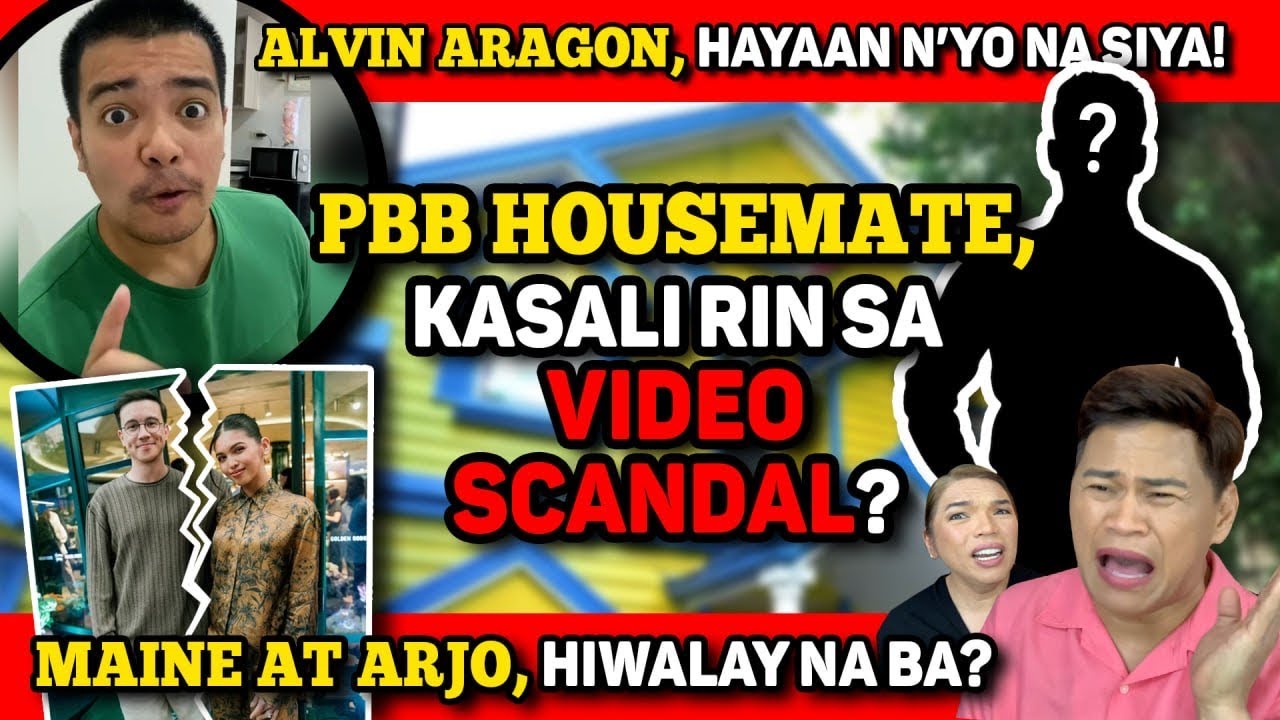 PBB HOUSMATE, MAY VID SCANDAL DIN? 🔴 MAINE AT ARJO, HIWALAY NA NGA BA? 🔴 ALVIN ARAGON VS. BOY ABUNDA