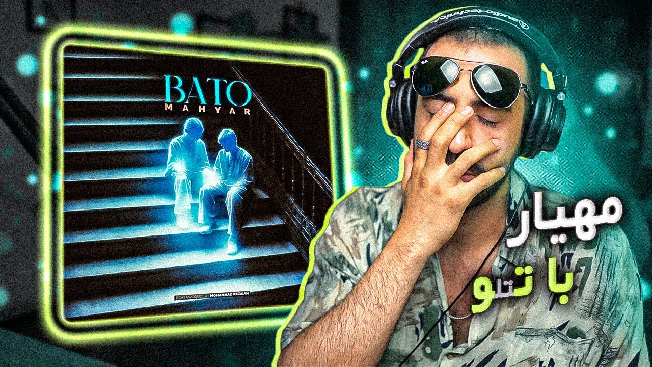 Mahyar - Bato [REACTION] | مهیار - باتو (واکنش)
