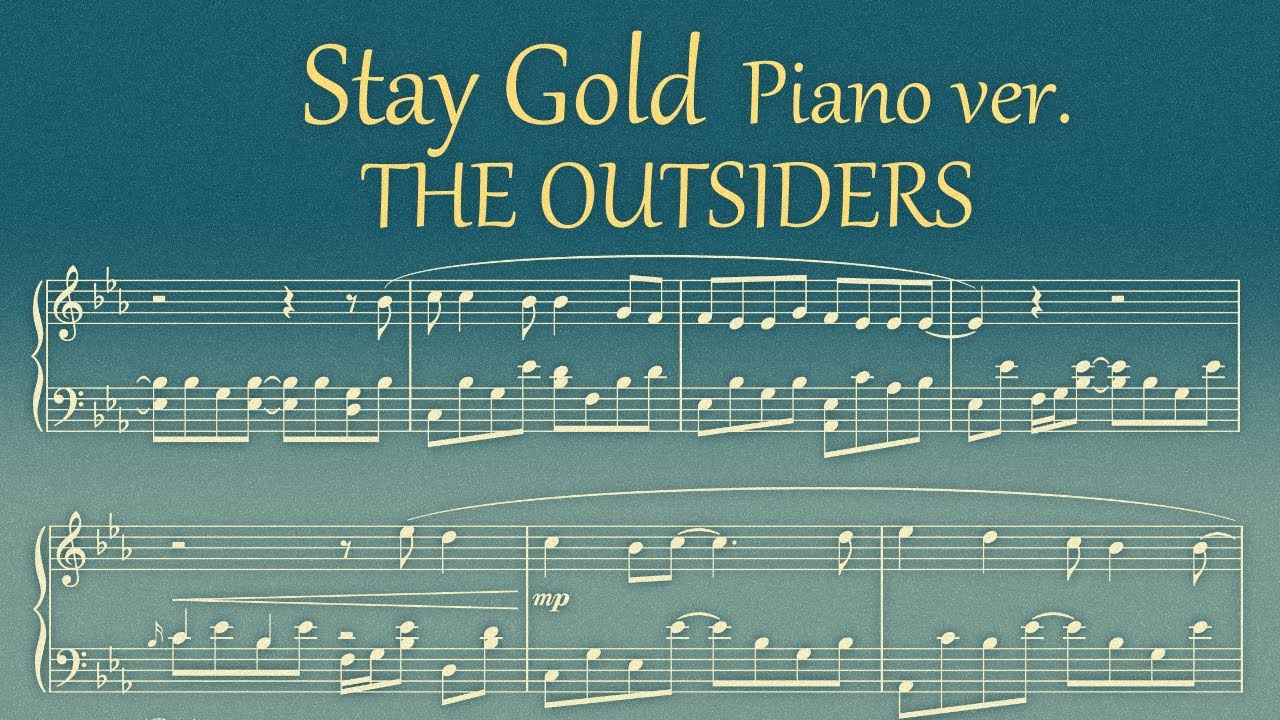 Stay Gold Piano arrangement - The Outsiders musical