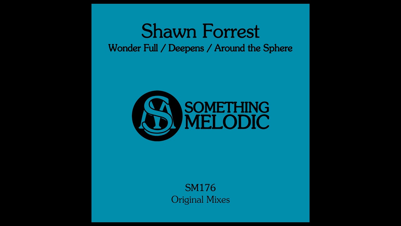Shawn Forrest - Wonder Full (Original Mix)