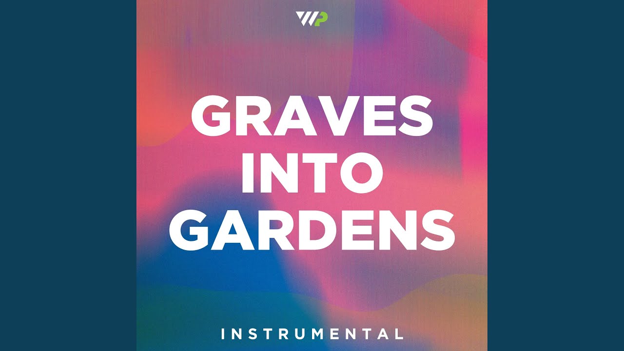 Graves Into Gardens (Instrumental)