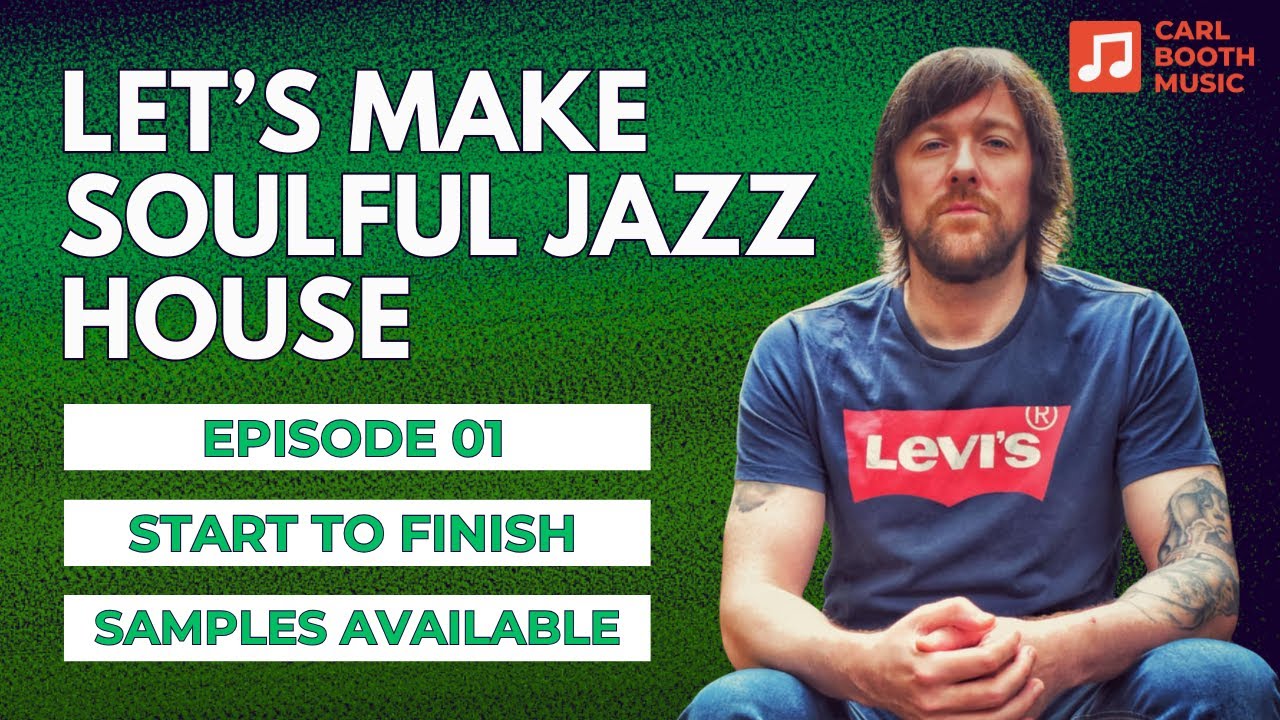 Let's Make Soulful Jazz House - Part 2 - House Music Tutorial In Ableton - Sample Pack Available