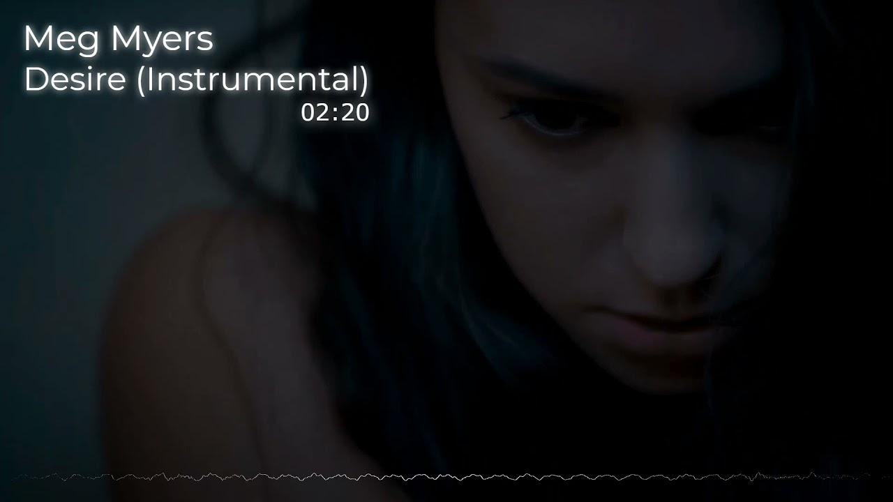 Meg Myers - Desire (Instrumental)