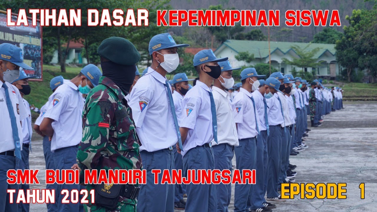 LATIHN DASAR KEPEMIMPINAN SISWA  SMK Budi Mandiri Tanjungsari Tahun 2021 | Episode1 #episode1