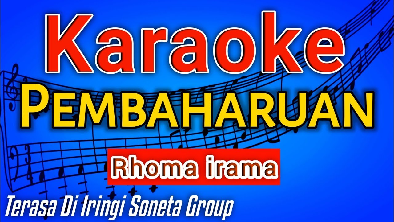 PEMBAHARUAN KARAOKE (Rhoma Irama) LIRIK