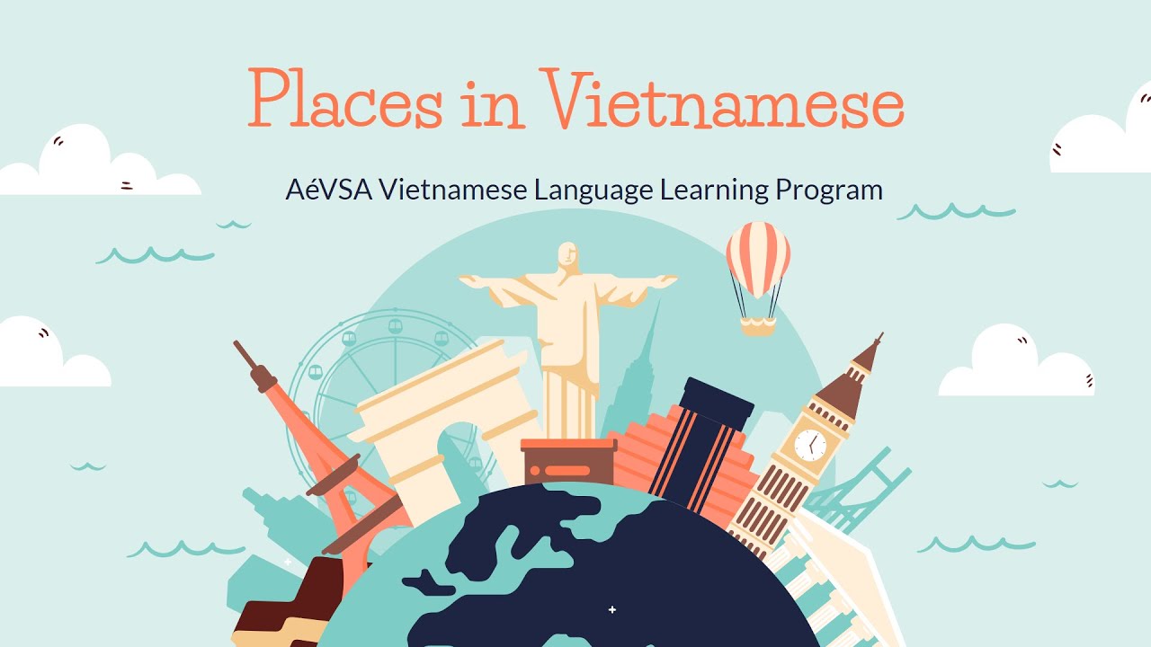 Vietnamese Language Learning Program: Lesson 6 - Places