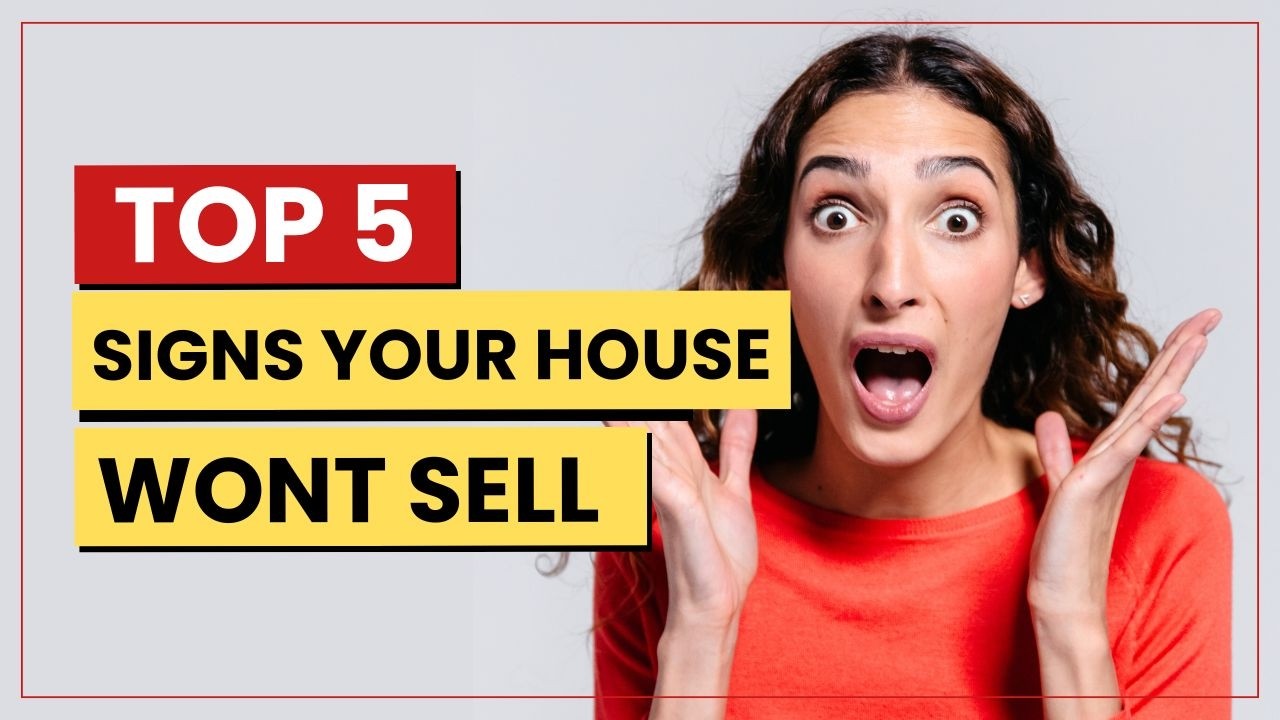 Top 5 Signs Your House Wont Sell | Dallas Home Owners