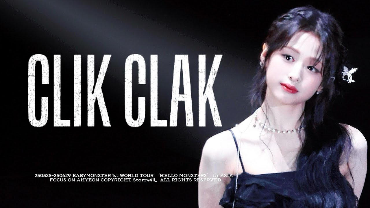 250525-250629 BABYMONSTER 1st WORLD TOUR ‘HELLO MONSTERS’ in ASIA AHYEON 아현 ’CLIK CLAK‘ FANCAM 직캠