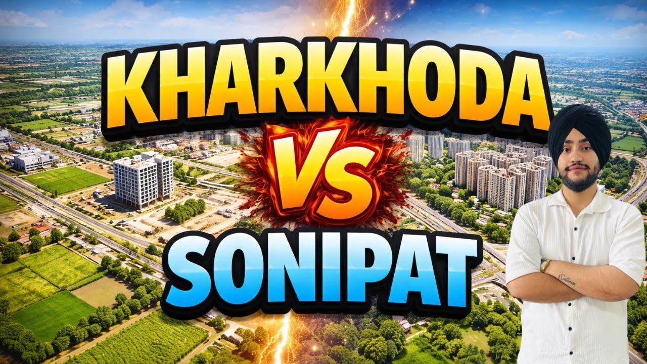 Sonipat VS Kharkhoda | Plots in Kharkhoda | ROI in Kharkhoda | Upcoming Development in Kharkhoda 