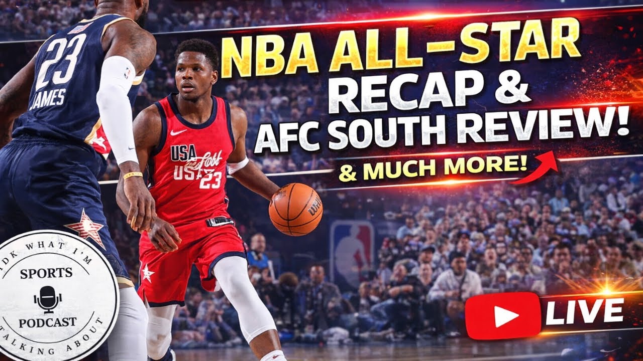 IDK SPORTS PODCAST: NBA ALL-STAR RECAP, AFC SOUTH SEASON REVIEW AND MUCH MORE 📱