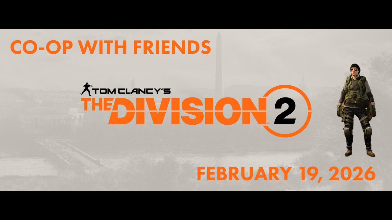 Tom Clancy's The Division 2 Collab Stream 2/19/26
