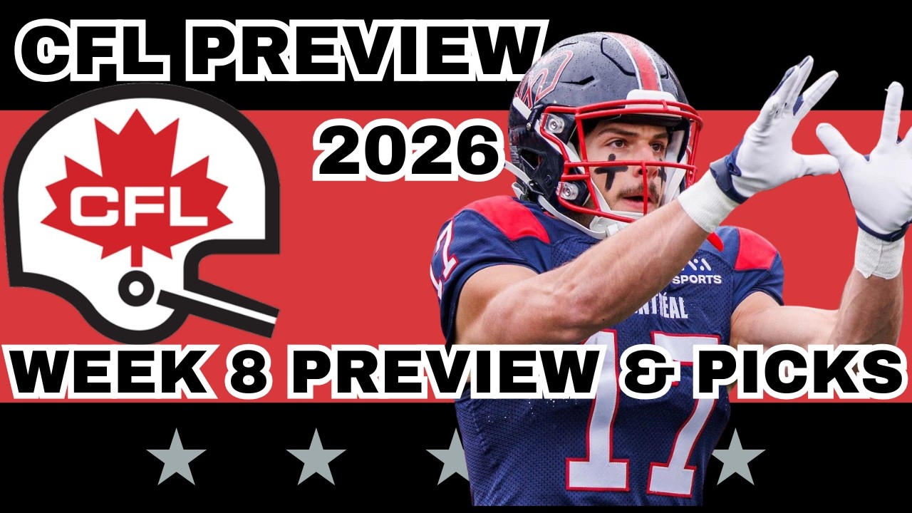 CFL WEEK 8 PREVIEW, PICKS & DFS | THE CFL GAMBLING PODCAST