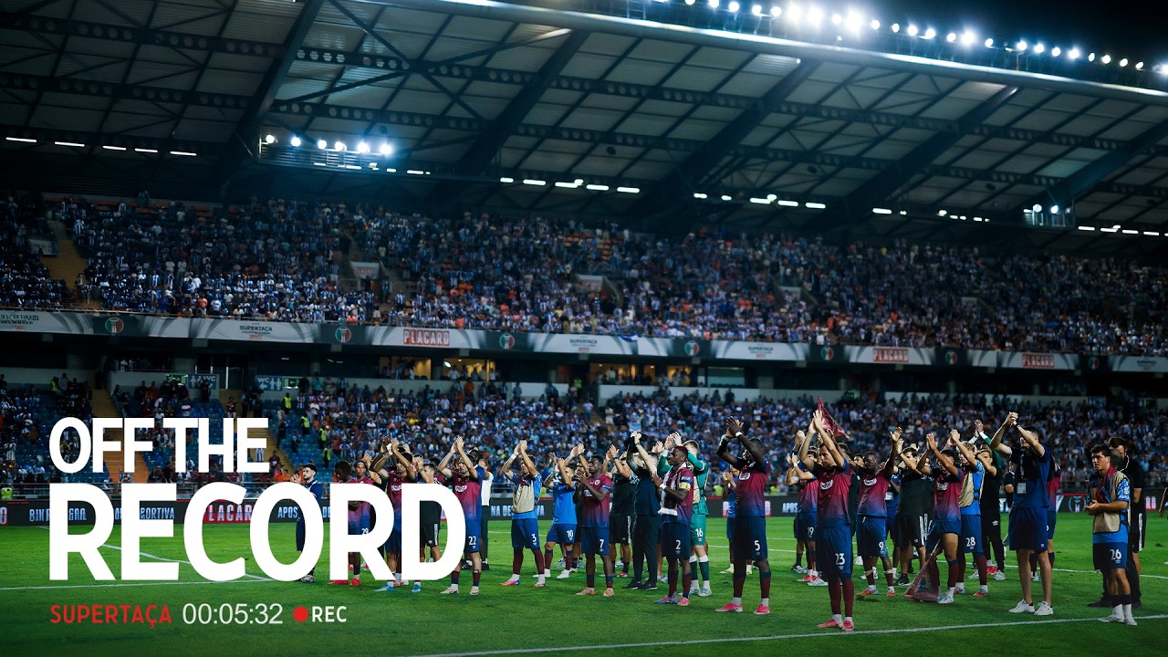 OFF THE RECORD - FC PORTO X SCU TORREENSE | SUPERTA&Ccedil;A 2026