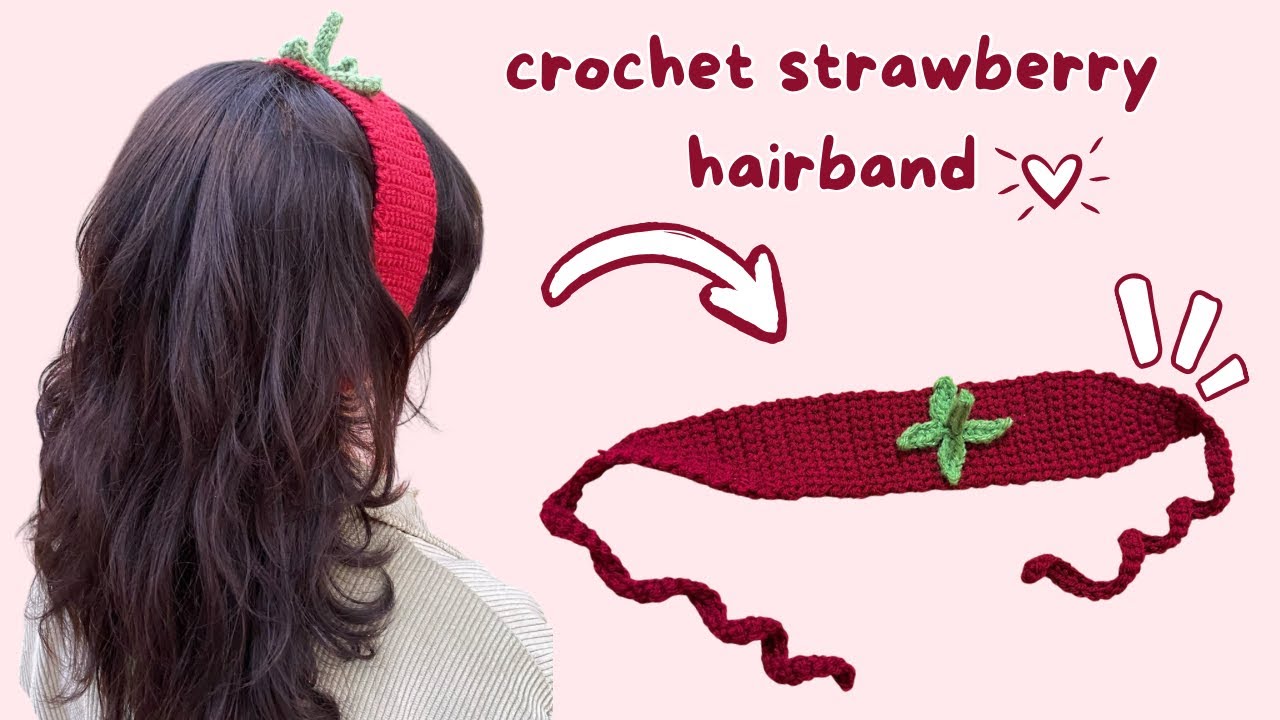 How to Crochet a Strawberry Headband 🍓 Easy & cute Tutorial ♡