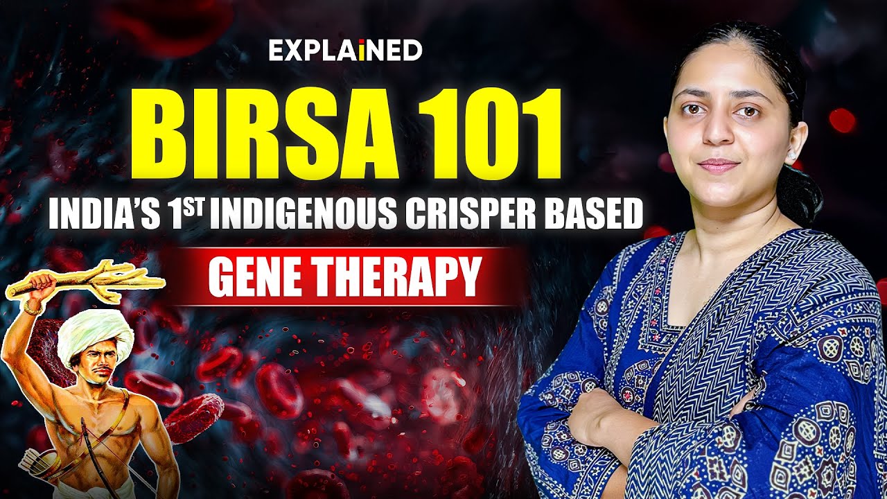 What is BIRSA 101? India’s 1st Indigenous CRISPR Based Gene Therapy | BIRSA 101- Explained #upsc