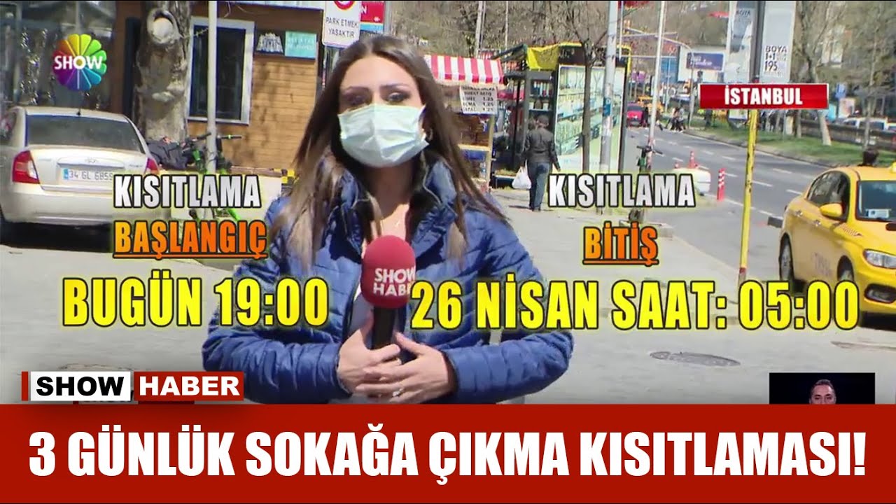 3 günlük sokağa çıkma kısıtlaması!
