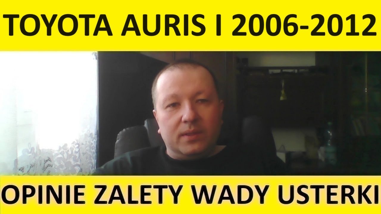 Toyota Auris I opinie, recenzja, zalety, wady, usterki, jaki silnik, spalanie, ceny, używane?