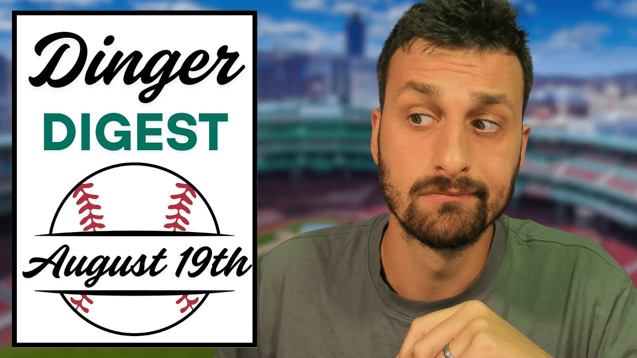GMG Dinger Digest - Home Run Picks - August 19th