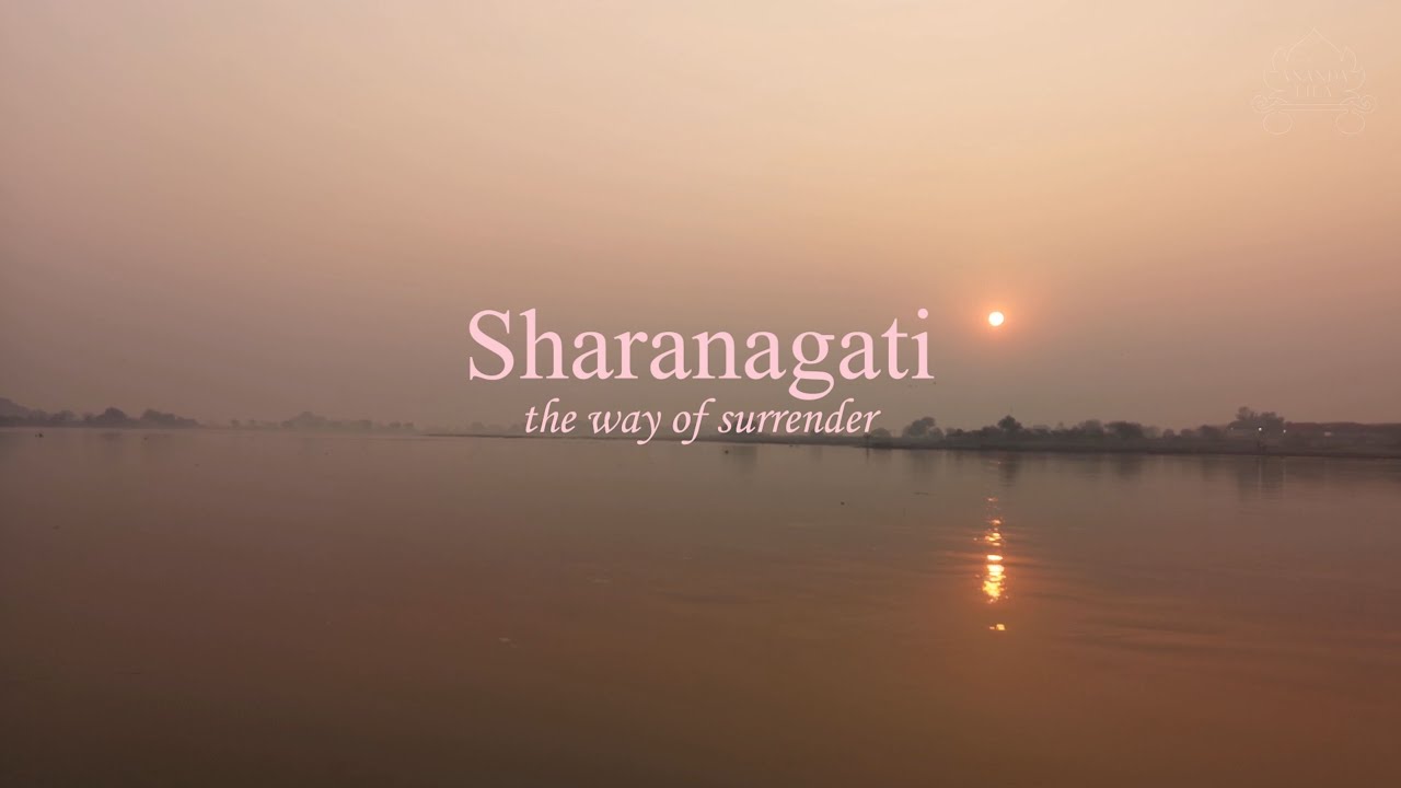 Sharanagati — The way of surrender