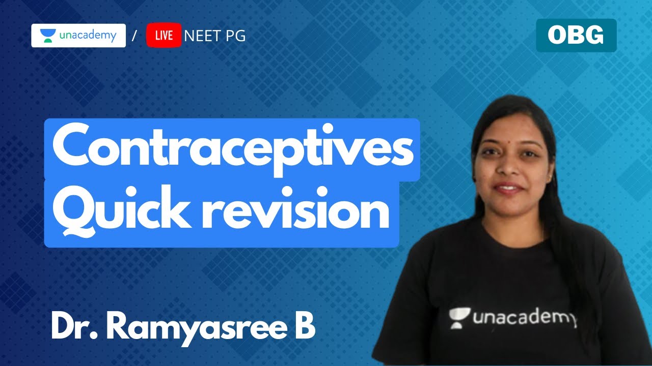 Contraceptives - Quick revision with Dr. Ramyasree B
