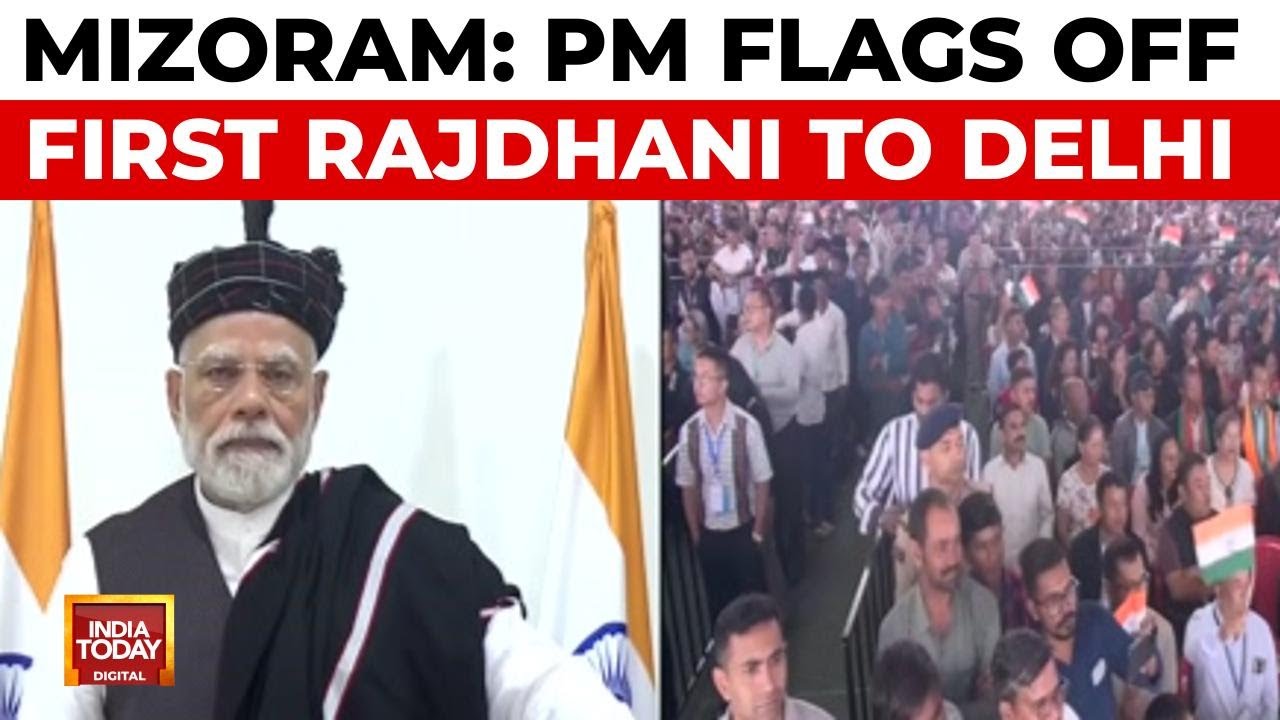 Mizoram On Fast Track: PM Modi Flags Off Rajdhani, Connects Aizawl to Delhi, Kolkata For First Time