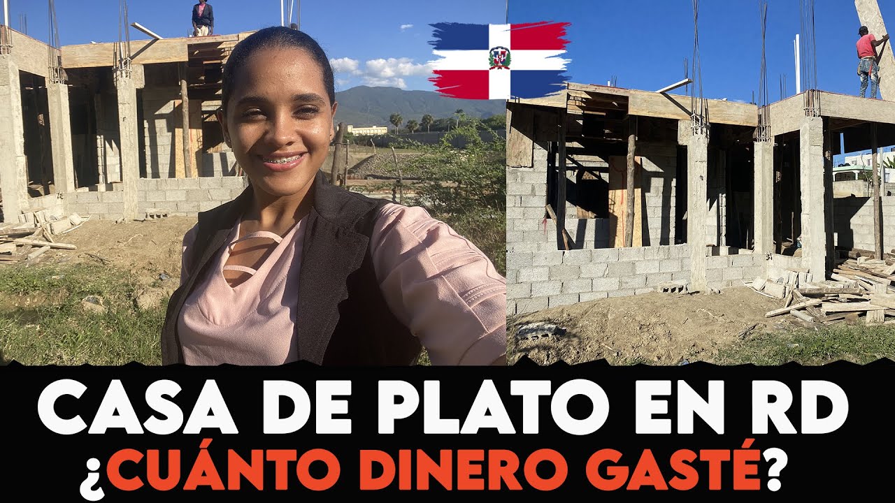CONSTRUYENDO casa de PLATO en RD ¿Cuánto dinero gastarías actualmente? Cap. # 2🏆