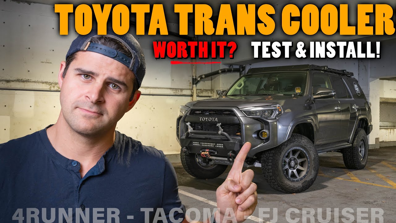 Transmission Cooler Install & Testing - Toyota 4Runner, Tacoma, & Fj Cruiser