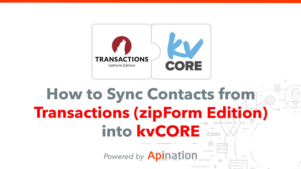 How to Sync Contacts from Transactions (zipForm Edition) to kvCORE: Turn past Clients into New Leads