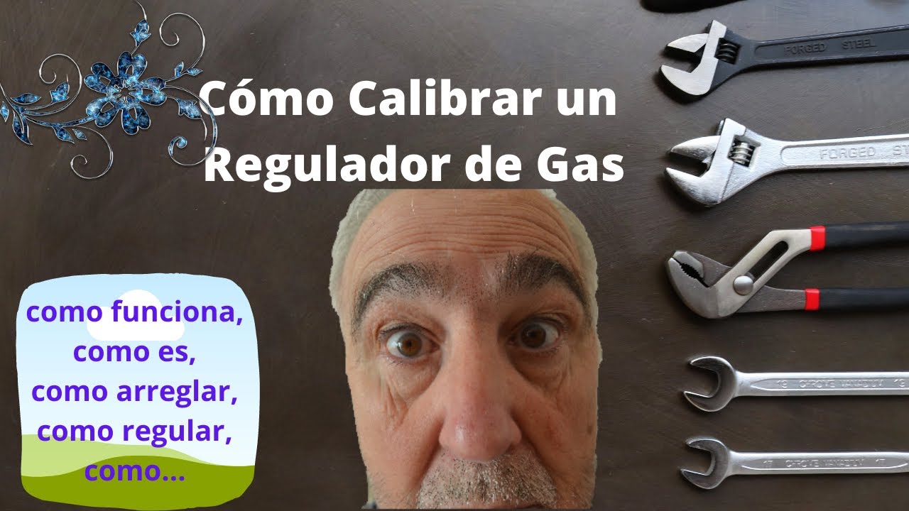 COMO CALIBRAR UN REGULADOR DE GAS