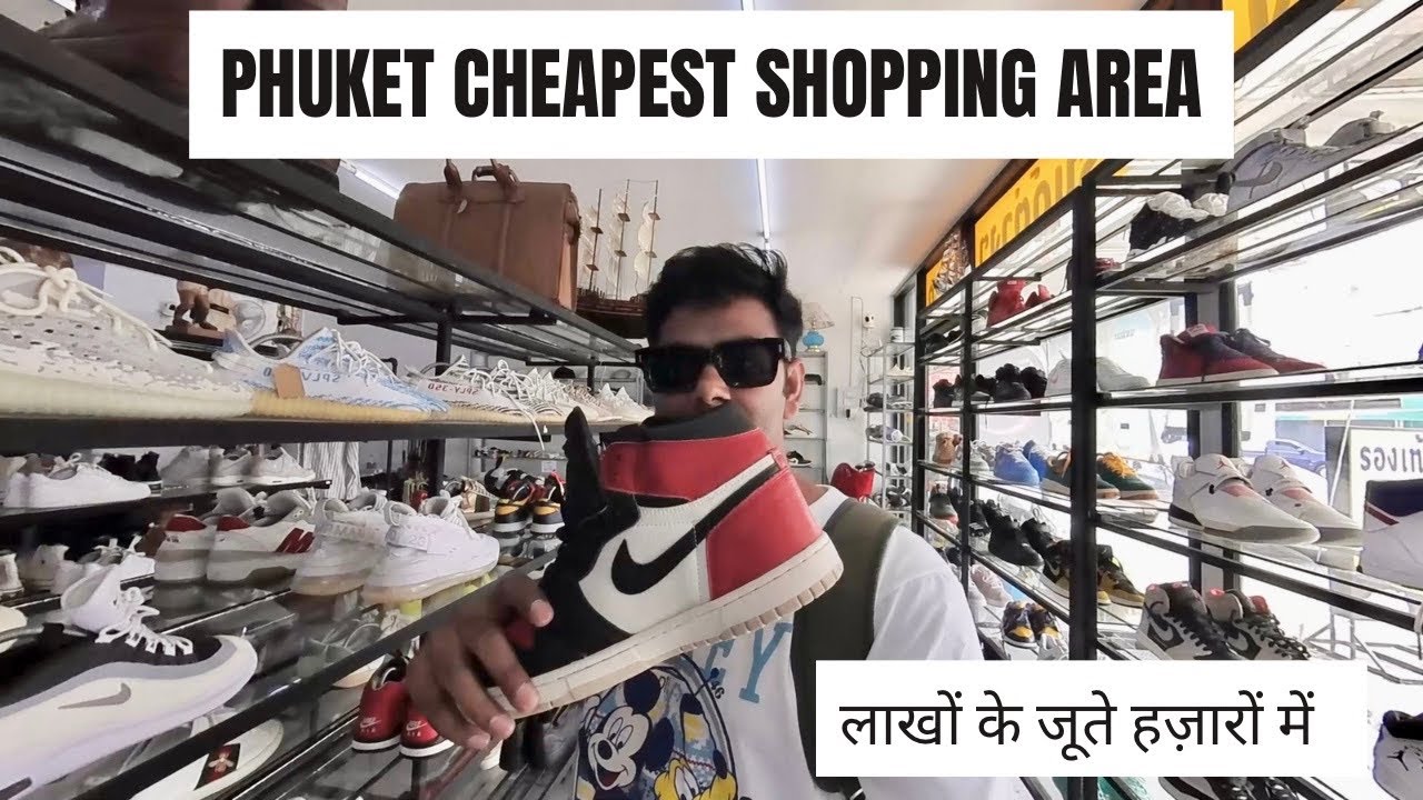 Branded Shoes In Thailand | Lakho Ke Jute Hazaro Mein | Phuket Shopping | Phuket Old Town