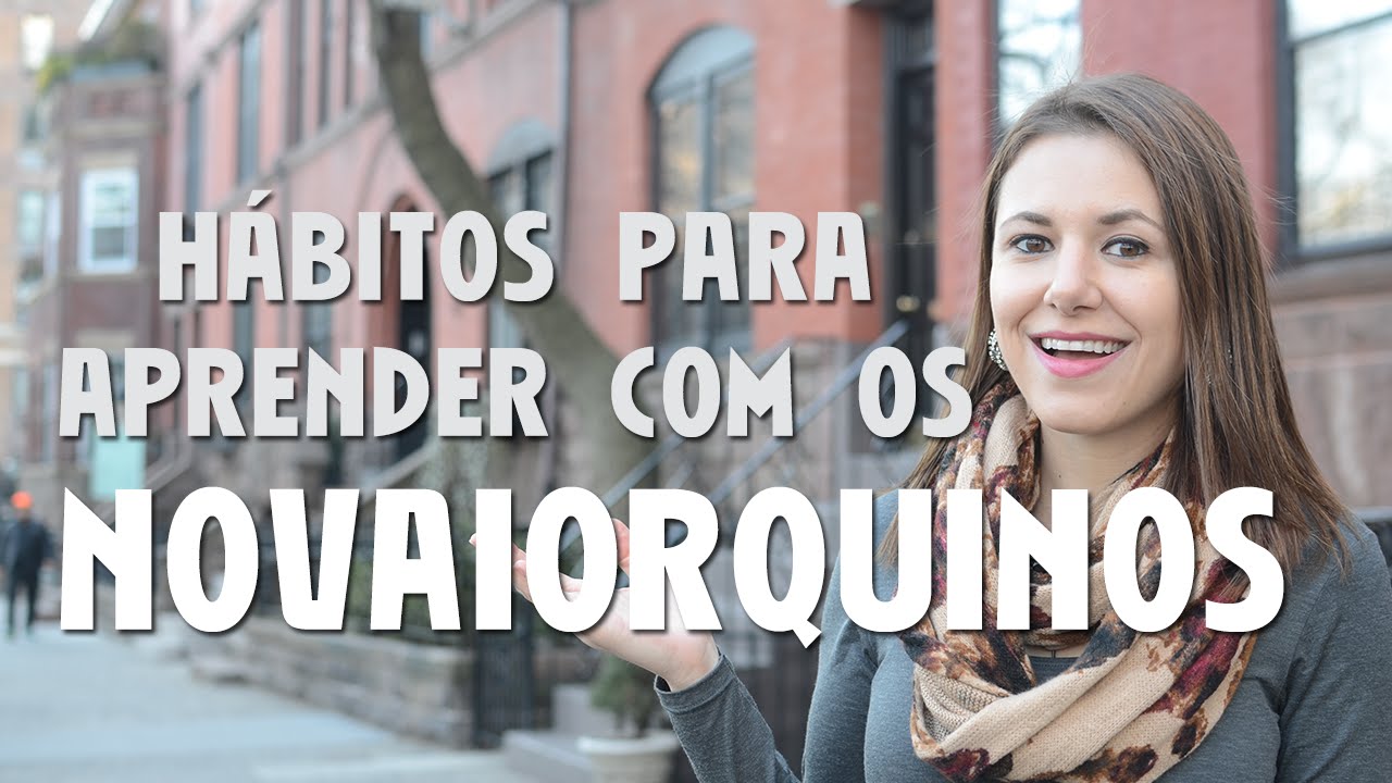 Hábitos para aprender com os novaiorquinos