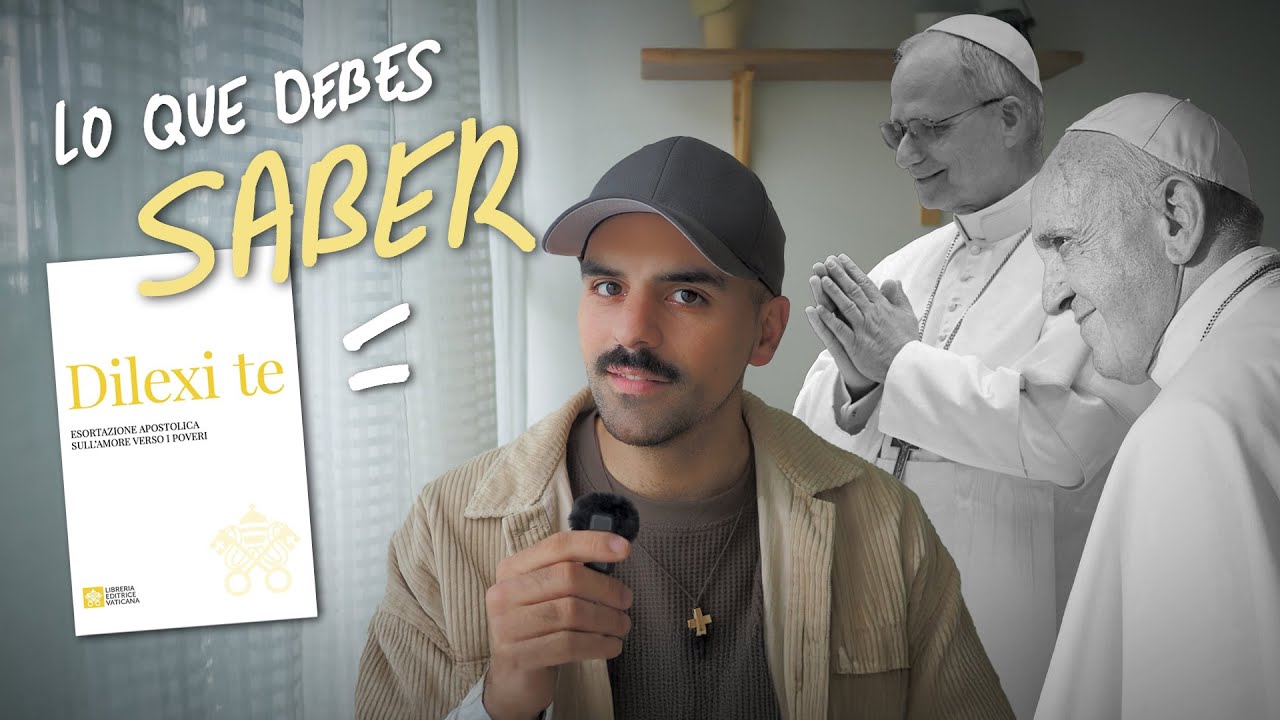 ♥ DILEXI TE 👉🏼 exhortación apostólica de LEÓN XIV (teólogo explica y resume