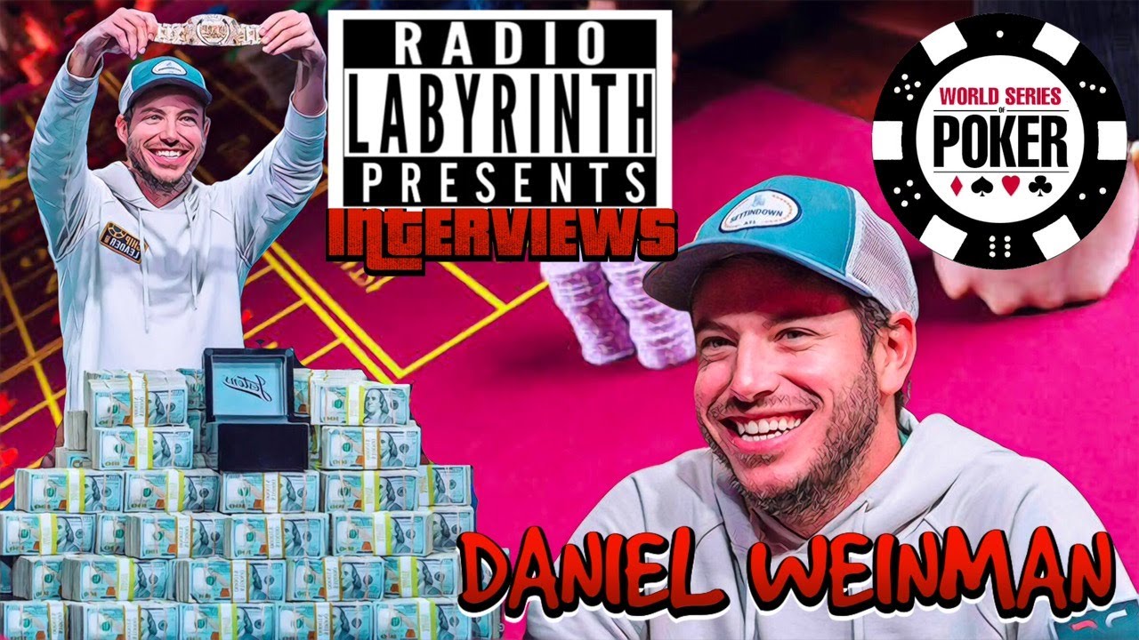 Daniel Weinman 2023 WSOP Winner | INTERVIEW | Radio Labyrinth Presents