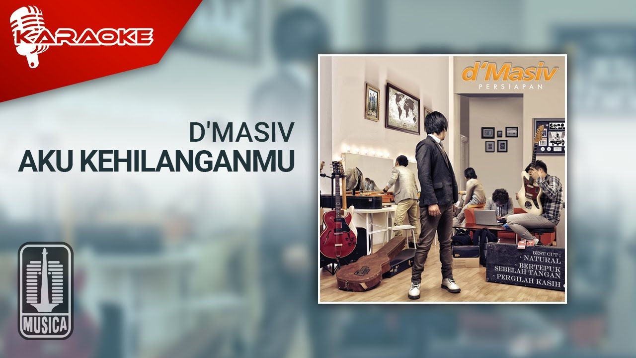 D'MASIV - Aku Kehilanganmu (Official Karaoke Video)